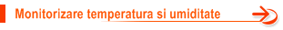 Monitorizare temperatura si umiditate de la distanta